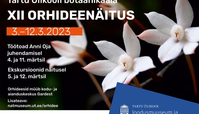 3.–12 märtsini toimub Tartu Ülikooli botaanikaaias XII orhideenäitus