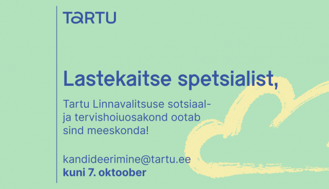 Tartu Linnavalitsus otsib lastekaitse spetsialisti_!